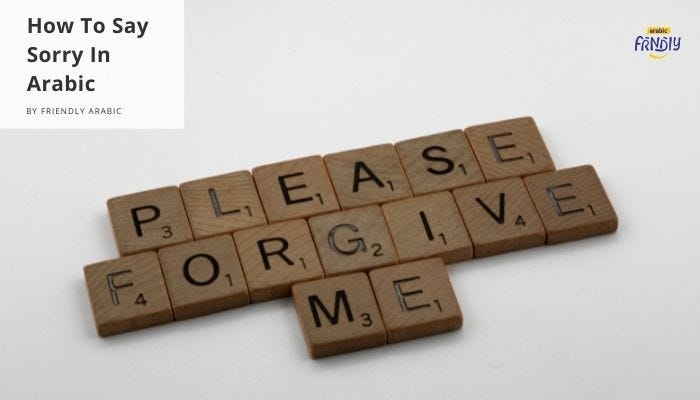 how-to-say-sorry-in-arabic-apology-can-help-people-to-repair-their