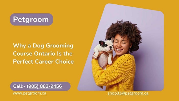 Dog Grooming School in Richmond Hill