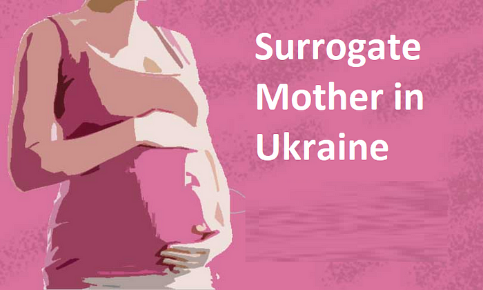 Surrogate mother in Ukraine