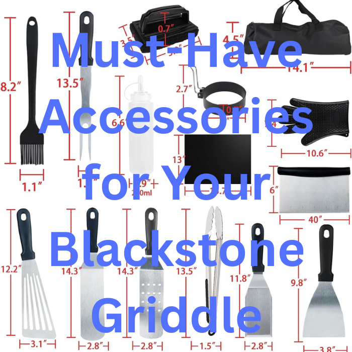Must Have Blackstone Griddle Accessories