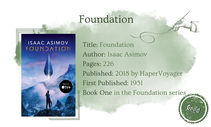 Book Details. Book title: Foundation. Author: Isaac Asimov. 226 pages. Published in 1951 by HarperVoyager. First published in 1951. Book One in the Foundation series. Book rating:Good.