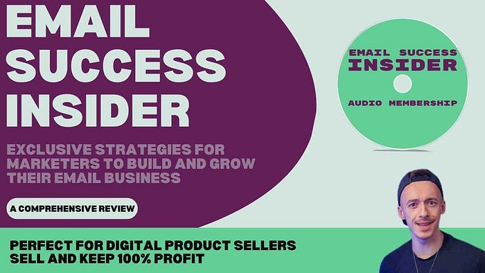 Email Success Insider Review: Exclusive Strategies for Marketers to Build and Grow Their Email Business With Resell Rights Learn How Digital Product Sellers Can Master, Use, and Resell the Email Success Insider Audio Membership for 100% Profit
