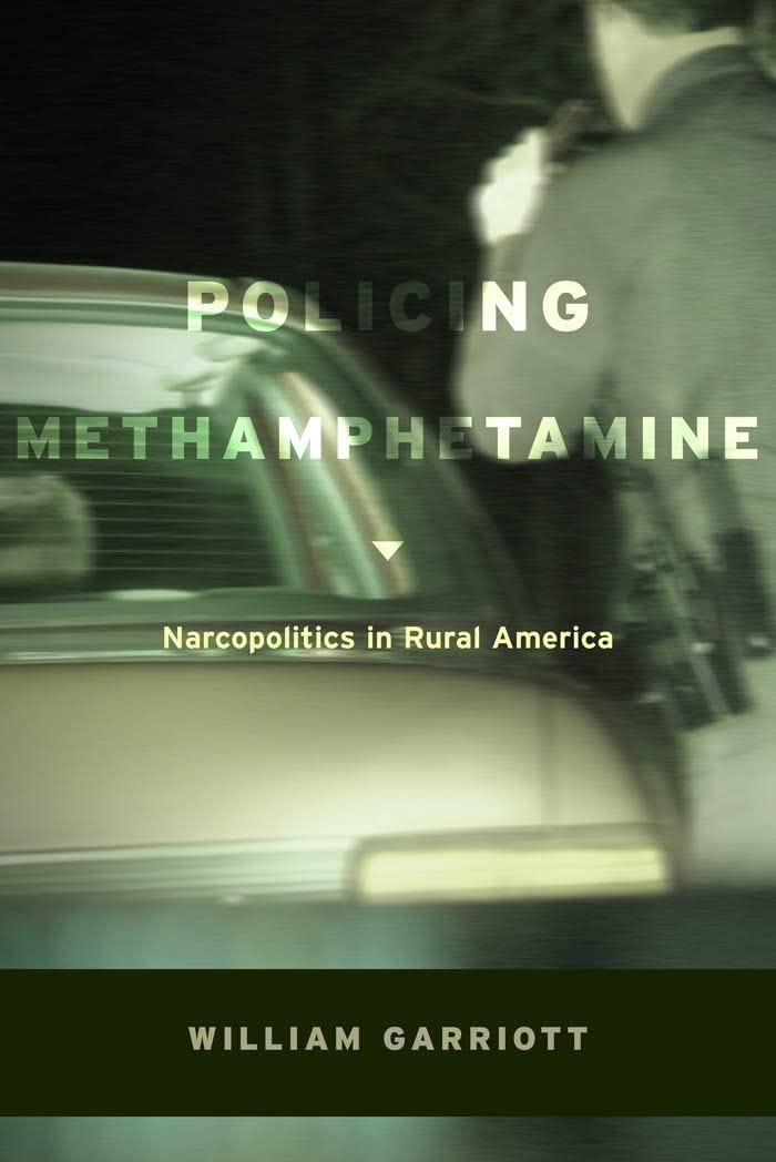 [EBOOK]-Policing Methamphetamine: Narcopolitics in Rural America | by ...