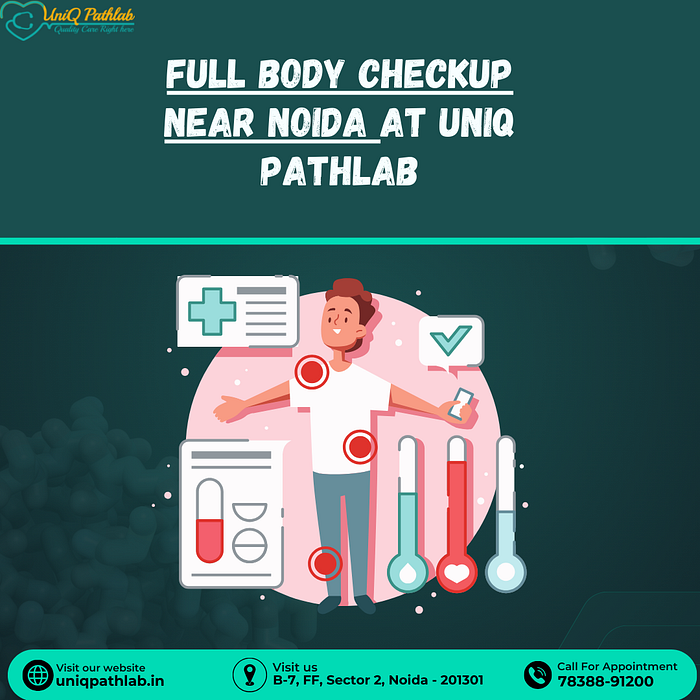 Full body checkup in Greater Noida UniQ Pathlab