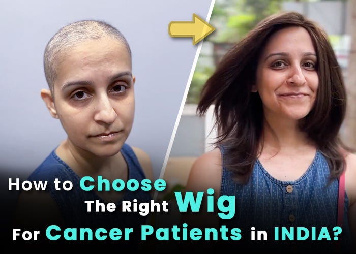 How to Choose the right Wig for Cancer Patient in India Alchemane