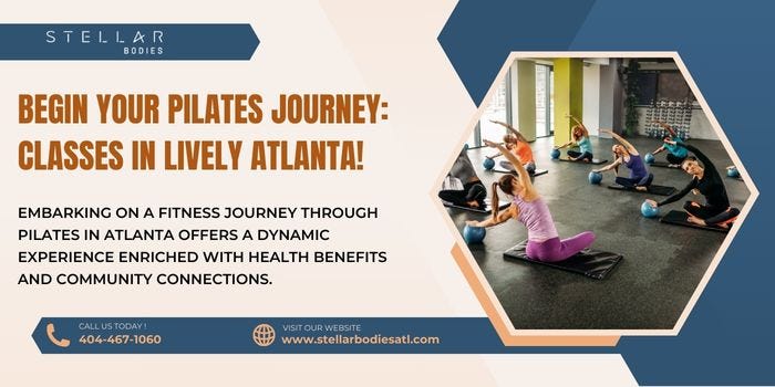 Begin Your Pilates Journey: Classes in Lively Atlanta!, by Stellar Bodies