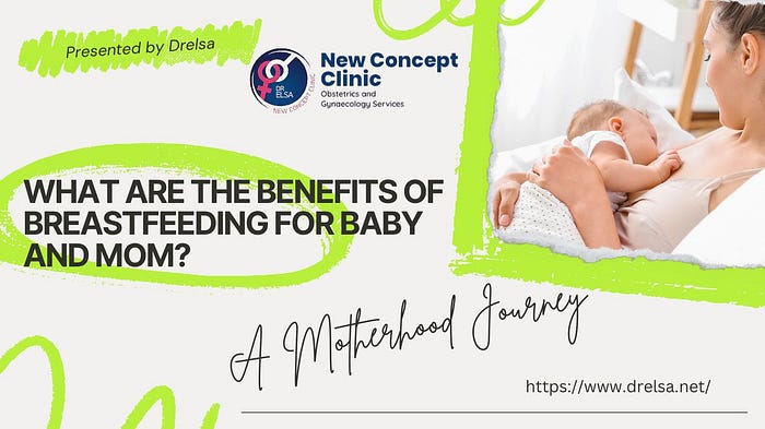 What are the benefits of breastfeeding for baby and mom