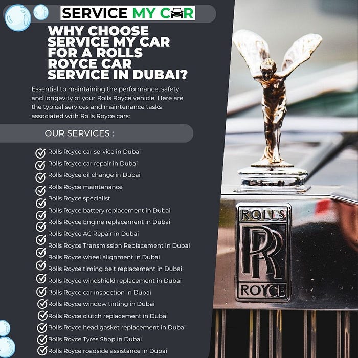 Why choose Service My Car for a Rolls Royce car service in Dubai?