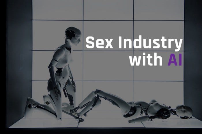 Artificial Intelligence Enhances The Sex Industry By Mariojose Palma Predict Medium 