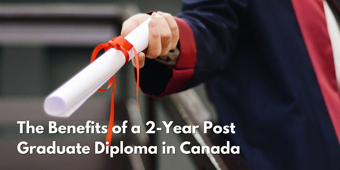 The Benefits of a 2-Year Post Graduate Diploma in Canada