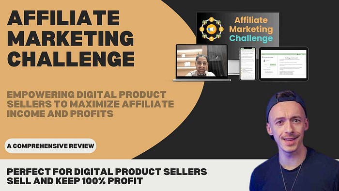 Affiliate Marketing Challenge Review: Empowering Digital Product Sellers to Maximize Affiliate Income and Profits The perfect affiliate marketing course for digital product sellers to learn, apply, and resell with 100% profit, packed with real-life strategies to boost income