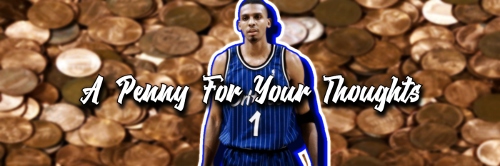 BASKETBALL 24/48/82: PENNY HARDAWAY Feature-A PENNY FOR YOUR THOUGHTS