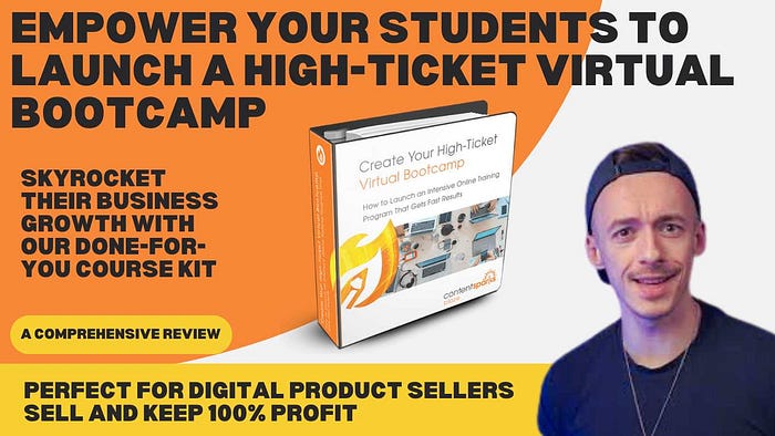 Empower Your Students to Launch a High-Ticket Virtual Bootcamp and Skyrocket Their Business Growth with Our Done-For-You Course Kit (With Resell Rights) Perfect for Digital Product Sellers: Launch, Teach, and Resell an Affordable, High-Impact Bootcamp to Keep 100% Profit