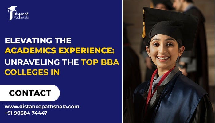 Elevating the Academic Experience: Unraveling the Top BBA Colleges in ...