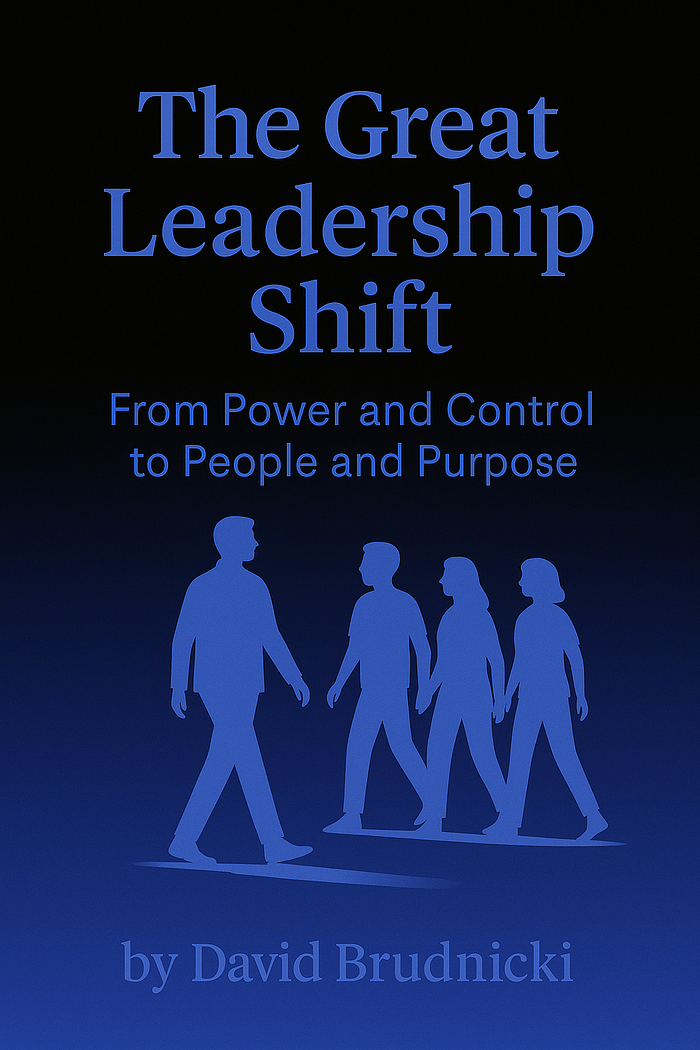 “The Great Leadership Shift” by David Brudnicki, featuring a black-to-cobalt gradient background and silhouettes of four professionals walking together. The design symbolizes the evolution from power-based to people-centered leadership.