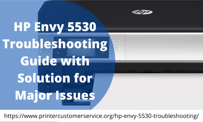 HP Envy 5530 Troubleshooting Guide with Solution for Major Issues ...