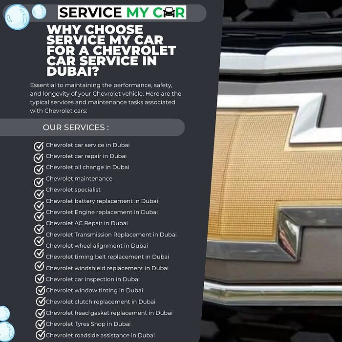 Why choose Service My Car for a Chevrolet car service in Dubai?