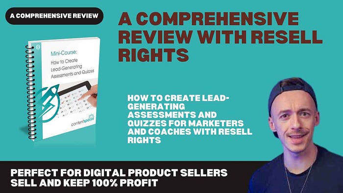 Mini-Course Review: How to Create Lead-Generating Assessments and Quizzes for Marketers and Coaches With Resell Rights Perfect for Digital Product Sellers — Buy, Resell, and Keep 100% Profit