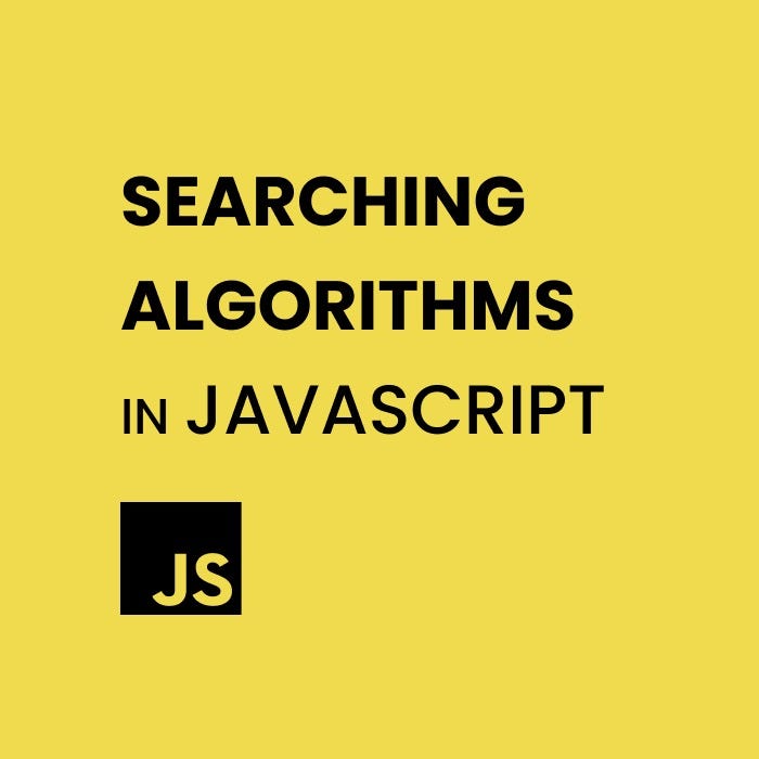 SEARCHING ALGORITHMS IN JS:. Suppose we possess an array containing ...