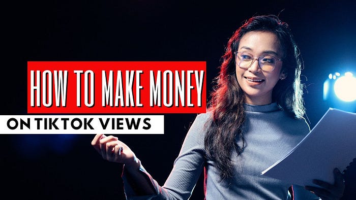 How to Make Money on TikTok Views How to Make Money on TikTok Views: A Comprehensive Guide to Monetizing Your Content