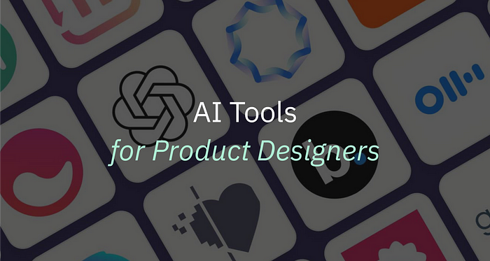 A banner that says “AI Tools for Product Designers” overlayed on top of a background featuring AI tool logos.