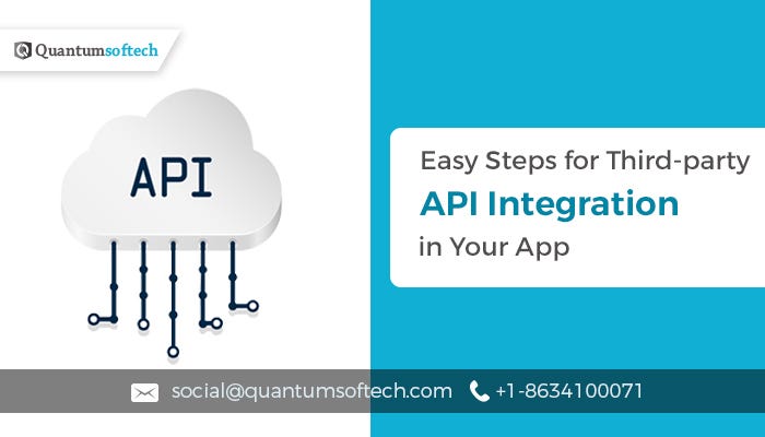 Easy Steps for Third-party API Integration in Your App | by ...