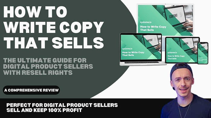 How to Write Copy that Sells: The Ultimate Guide for Digital Product Sellers with Resell Rights Secrets to High-Converting Sales Copy: Perfect for Digital Product Sellers to Buy, Use, and Resell for 100% Profit