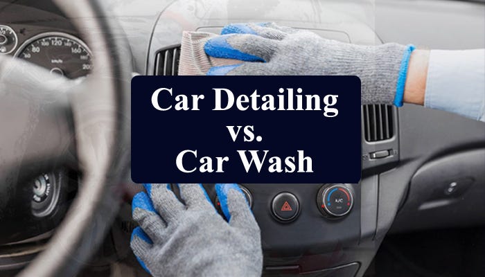 Car Detailing vs. Car Wash: What Is the Difference? | by Nanak Car Wash |  Medium