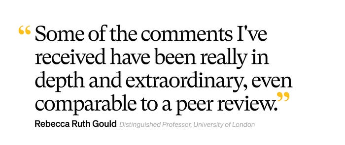 Quote graphic: Some of the comments I’ve received have been really in depth and extraordinary, even comparable to a peer review. — Rebecca Ruth Gould