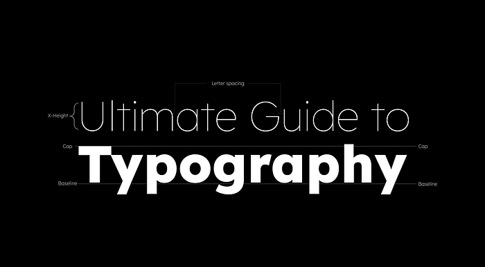 Ultimate guide to typography