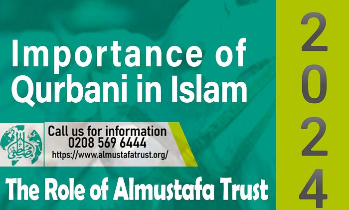 The Profound Importance of Qurbani in Islam and the Role of Almustafa Trust