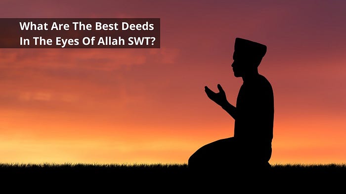 Best Deeds in Islam