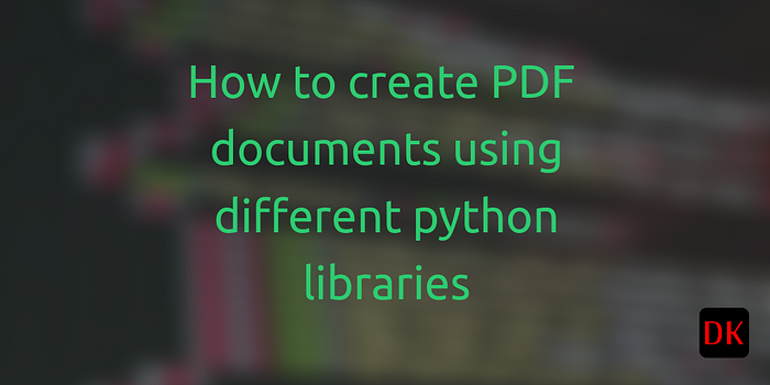 Best Python Libraries to Write Reports to PDF | by Dinesh Kumar K B | Python  in Plain English