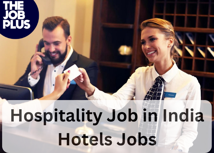 How to Start a Career in the Hospitality Sector by Thejobplus Medium