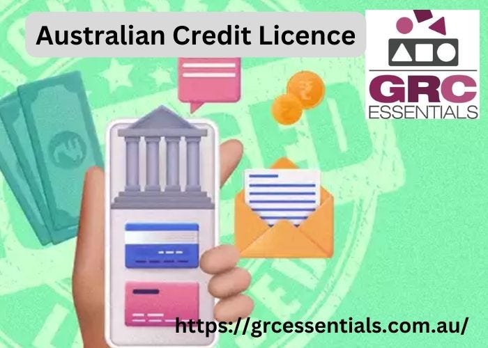 Applying for your Australian credit licence GRC Essentials Pty Ltd Medium