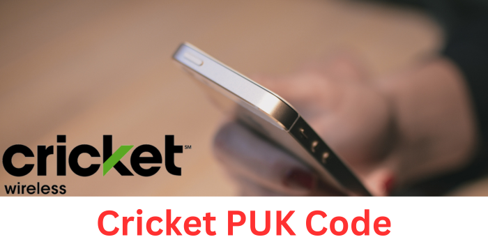 Cricket PUK Code: What It Is and How to Retrieve It