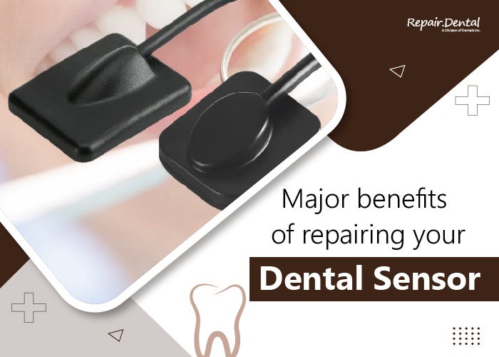 Key advantages of fixing your dental X Ray Sensor by REPAIR.DENTAL