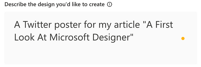 Description du design que j'aimerais créer : Une affiche Twitter pour mon article « Un premier regard sur Microsoft Designer »
