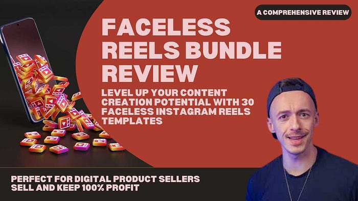 Faceless Reels Bundle Review: A Perfect Solution for Digital Product Sellers to Grow and Resell with 100% Profit Level up Your Content Creation Potential with 30 Faceless Instagram Reels Templates — Ideal for Digital Product Sellers to Buy, Customize, Resell, and Keep All Profits