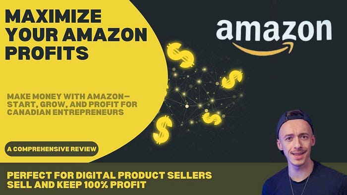 Maximize Your Amazon Profits: The Ultimate Review of Make Money With Amazon — Start, Grow, And Profit for Canadian Entrepreneurs Discover the Proven Blueprint to Build a Successful Amazon Sales Empire and Resell for Maximum Profit