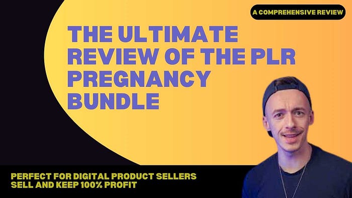 The Ultimate Review of the PLR Pregnancy Bundle: Perfect for Digital Product Sellers Seeking 100% Profit Discover the Power of Private Label Rights with This Comprehensive Bundle Designed for Digital Sellers to Resell and Reap Full Profits