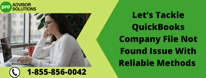 A Complete Procedure To Resolve Quickbooks Company File Not Found