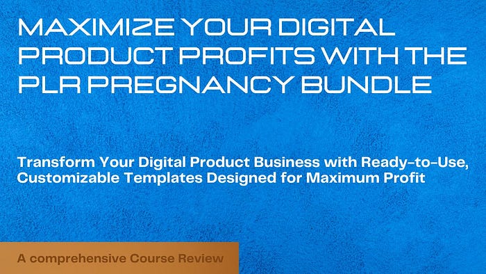 Maximize Your Digital Product Profits with the PLR Pregnancy Bundle Transform Your Digital Product Business with Ready-to-Use, Customizable Templates Designed for Maximum Profit