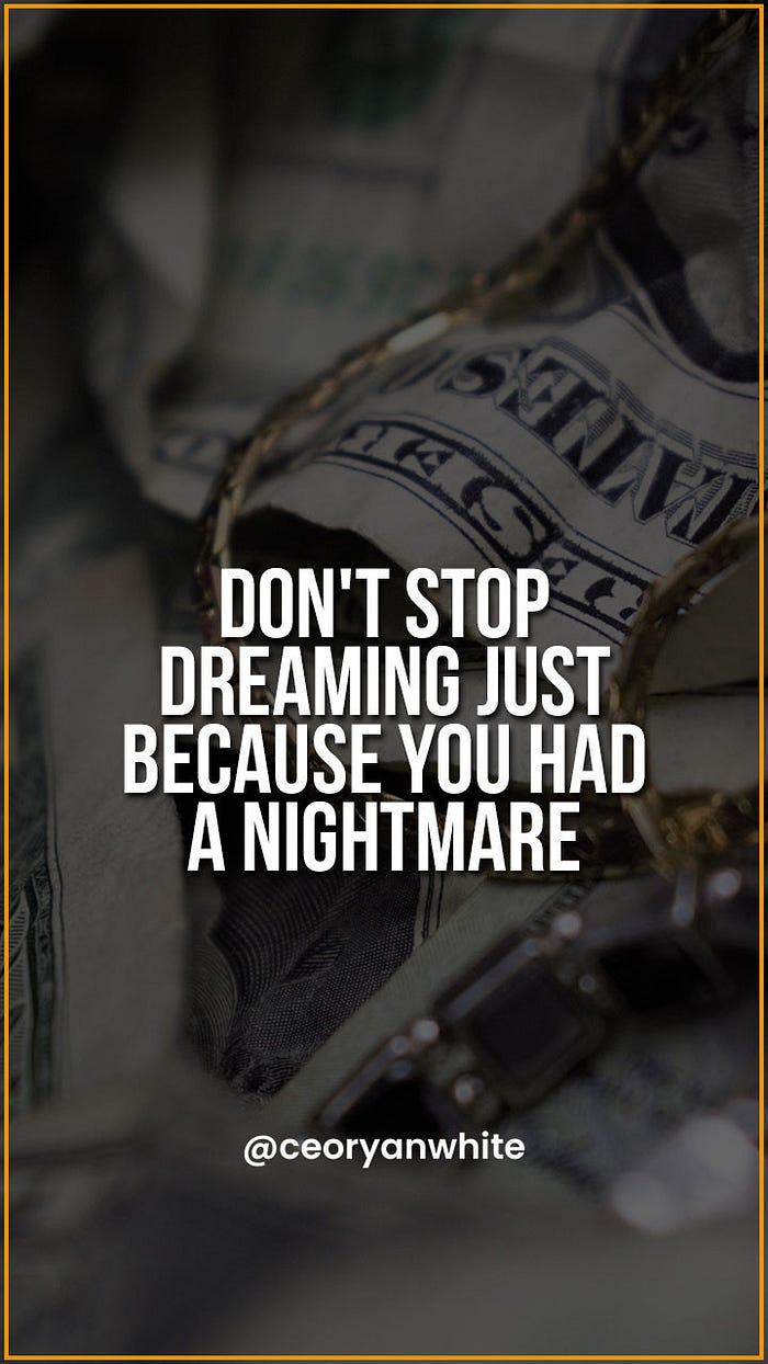 Do not stop dreaming