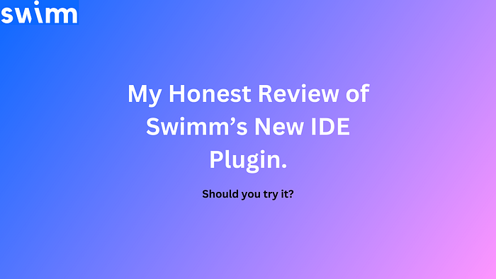 My Honest Review of Swimm’s Official VS Code Extension