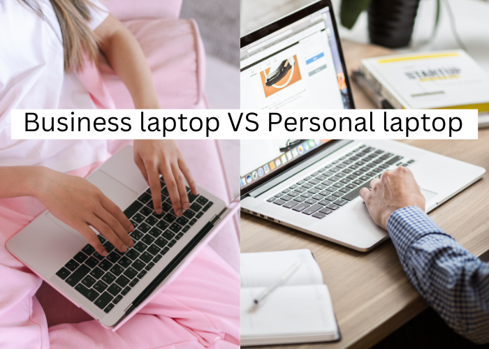 Business Vs Personal Laptop What is the difference between a business laptop and a personal laptop
