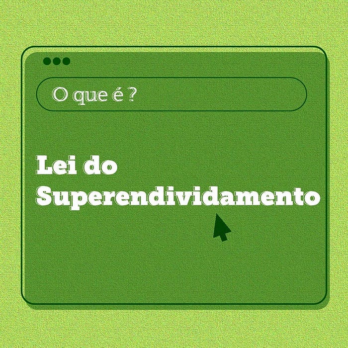 Lei do Superendividamento: o que muda na sua vida