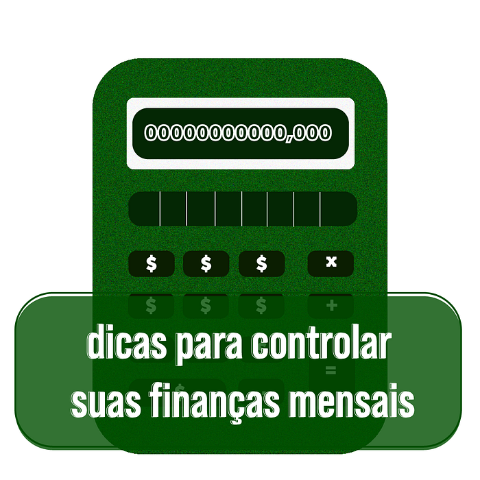 Dicas para controlar suas finanças