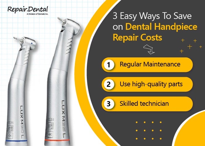 Three Simple Methods to Cut Your Dental Handpiece Repair Expenses by