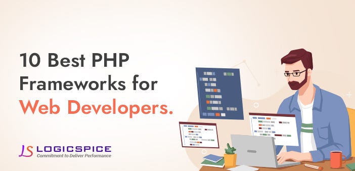 10 Best PHP Frameworks For Web Developers | by Logicspice Software | Medium